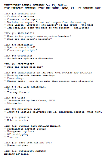 Copy of the preliminary agenda given for the three-day meeting of the Polar Bear Specialist Group (24-27 Oct. 2012), as provided on their website.