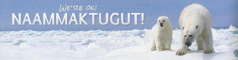 Bumpersticker from Cambridge Bay, Nunavut, courtesy Joe Prins.